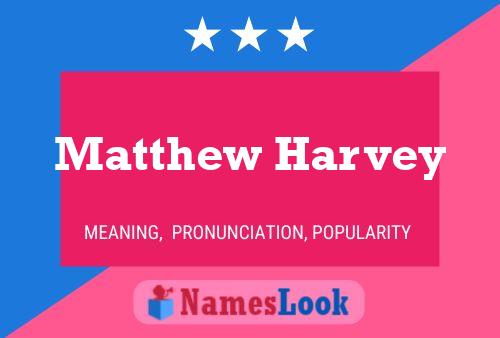 Постер имени Matthew Harvey