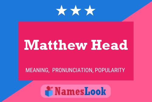 Постер имени Matthew Head