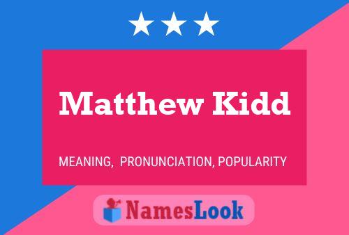 Постер имени Matthew Kidd