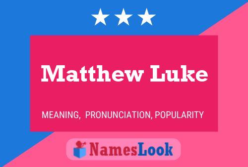 Постер имени Matthew Luke