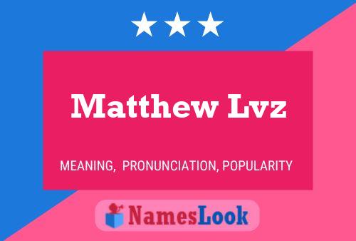 Постер имени Matthew Lvz