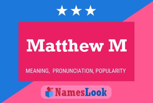 Постер имени Matthew M