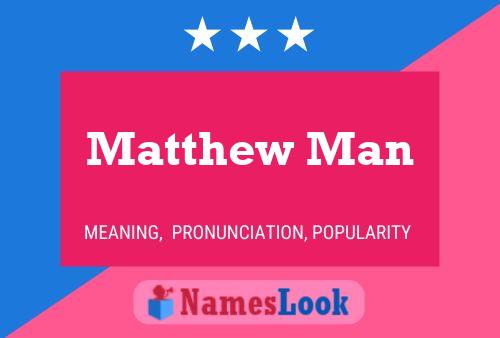 Постер имени Matthew Man