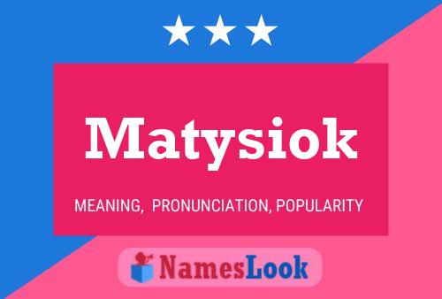 Постер имени Matysiok