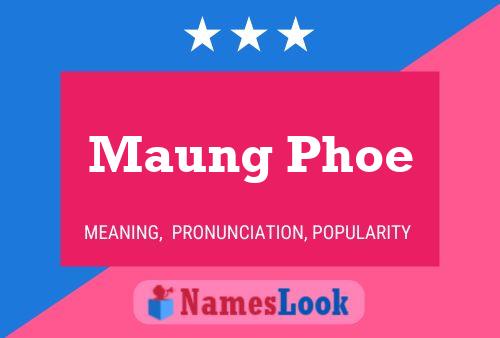 Постер имени Maung Phoe