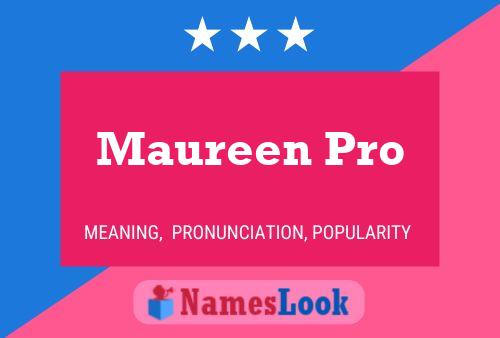 Постер имени Maureen Pro