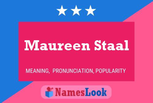 Постер имени Maureen Staal