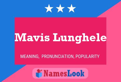 Постер имени Mavis Lunghele