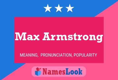 Постер имени Max Armstrong