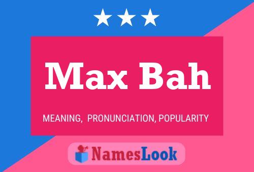 Постер имени Max Bah