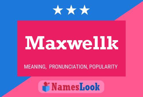 Постер имени Maxwellk