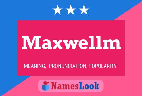 Постер имени Maxwellm