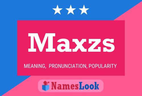 Постер имени Maxzs