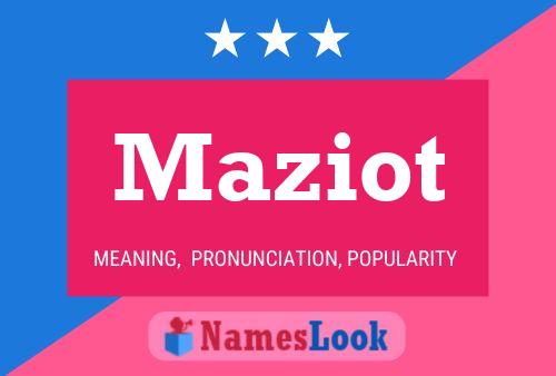 Постер имени Maziot