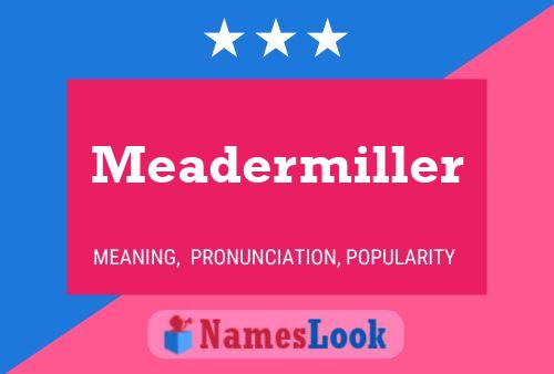 Постер имени Meadermiller