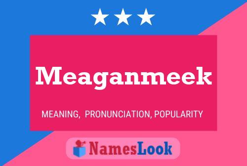 Постер имени Meaganmeek