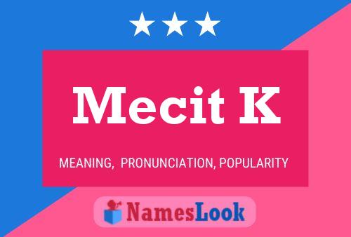 Постер имени Mecit K