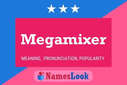 Постер имени Megamixer