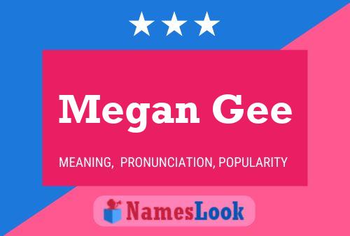 Постер имени Megan Gee