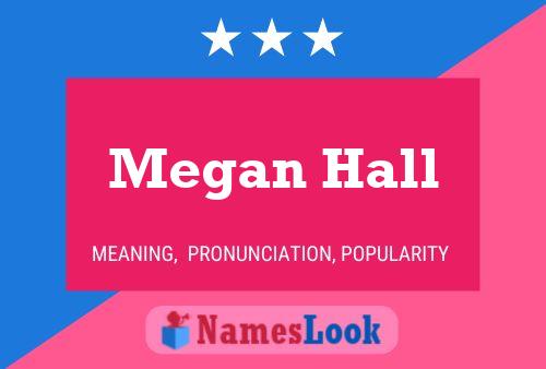 Постер имени Megan Hall