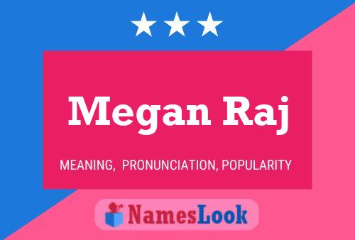 Постер имени Megan Raj