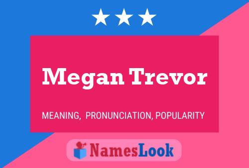 Постер имени Megan Trevor