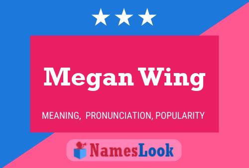 Постер имени Megan Wing