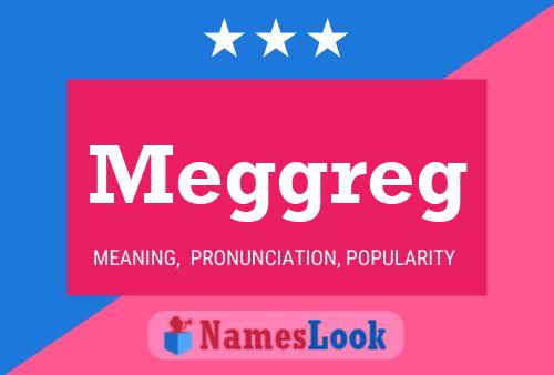 Постер имени Meggreg