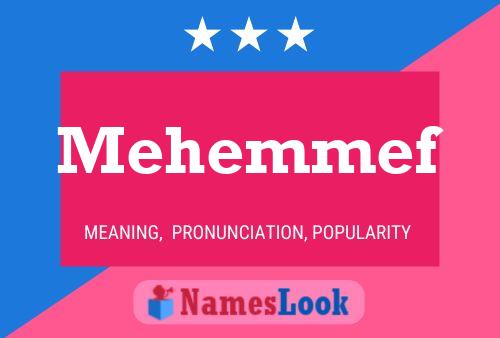 Постер имени Mehemmef