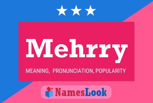 Постер имени Mehrry