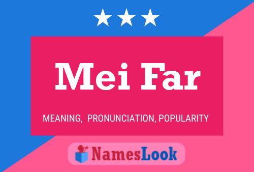 Постер имени Mei Far