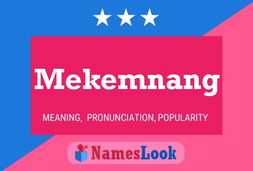 Постер имени Mekemnang