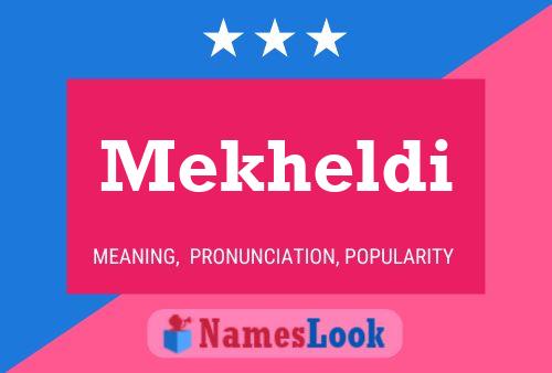 Постер имени Mekheldi