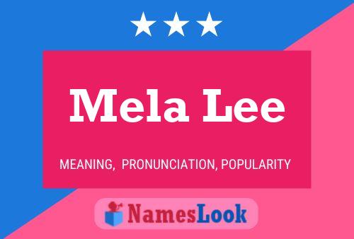 Постер имени Mela Lee