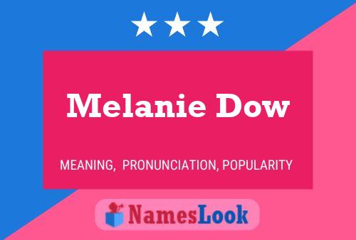 Постер имени Melanie Dow