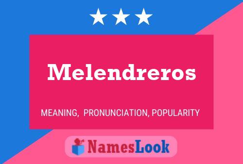 Постер имени Melendreros