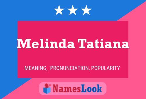 Постер имени Melinda Tatiana