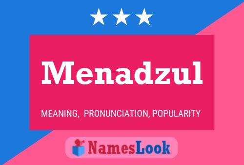 Постер имени Menadzul