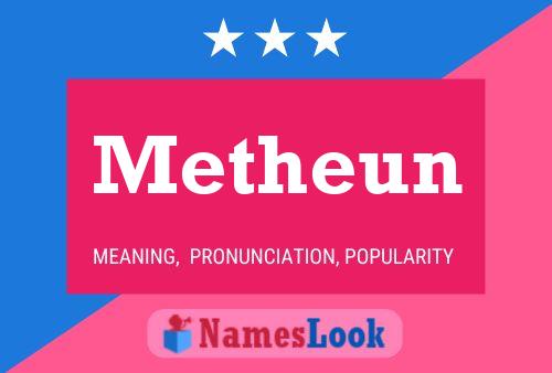 Постер имени Metheun