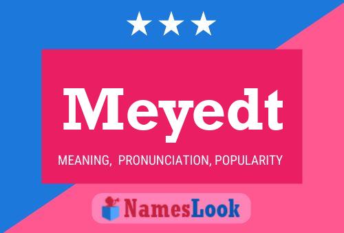 Постер имени Meyedt