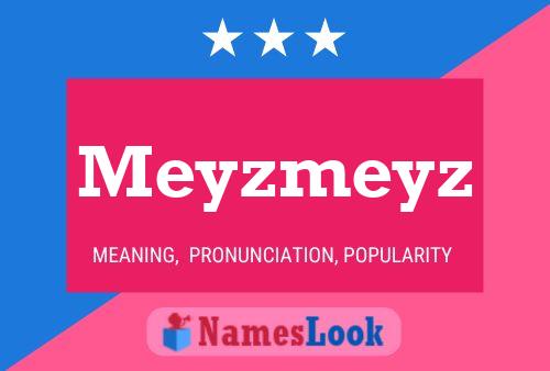 Постер имени Meyzmeyz