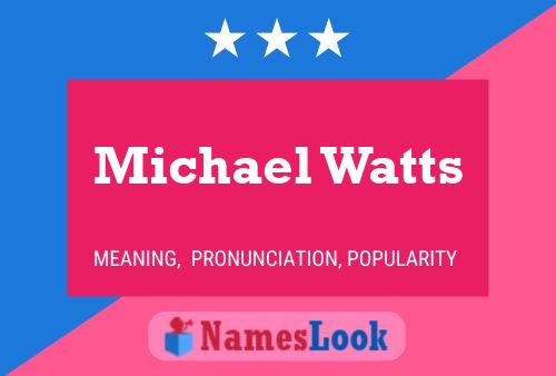 Постер имени Michael Watts