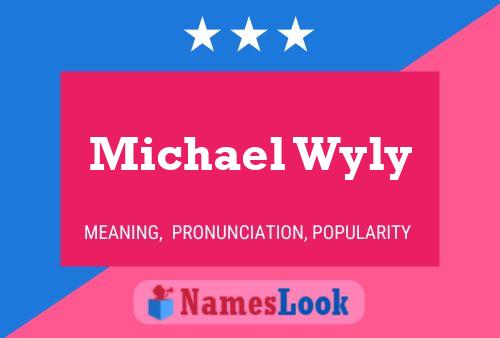 Постер имени Michael Wyly