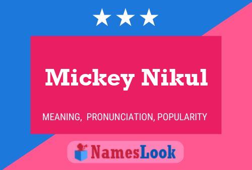 Постер имени Mickey Nikul