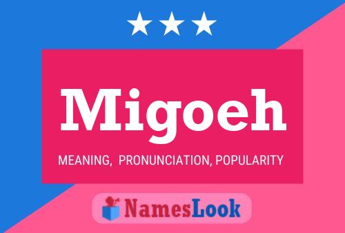 Постер имени Migoeh