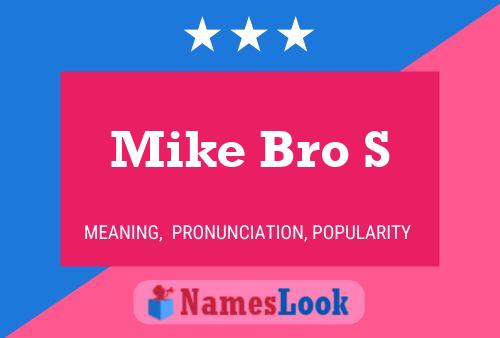 Постер имени Mike Bro S