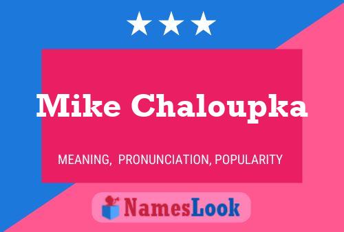 Постер имени Mike Chaloupka