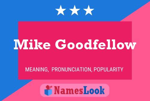 Постер имени Mike Goodfellow