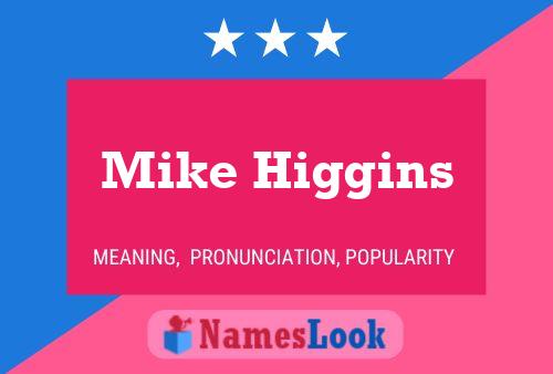 Постер имени Mike Higgins