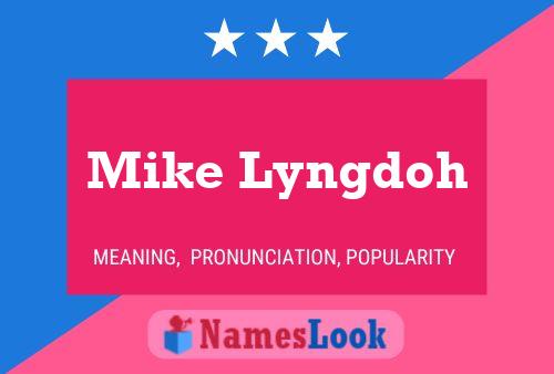 Постер имени Mike Lyngdoh